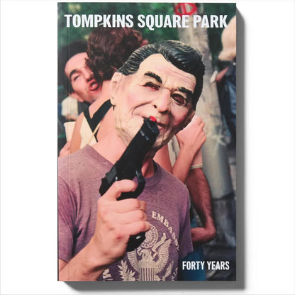 Living Proof - Tompkins Square Park: Forty Years
